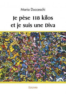 Je pèse 118 kilos et je suis une Diva