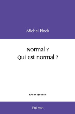 Normal ? Qui est normal ?
