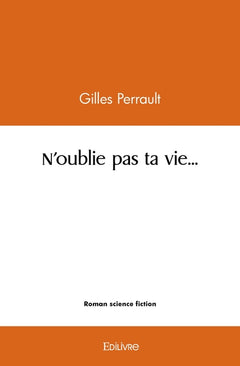 N'oublie pas ta vie...
