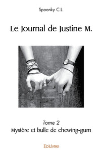 Le Journal de Justine M. - Tome 2