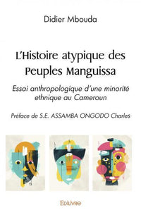 L'Histoire atypique des Peuples Manguissa