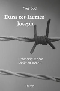 Dans tes larmes Joseph