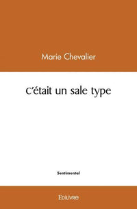C'était un sale type