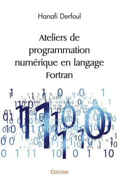 Ateliers de programmation numérique en langage Fortran
