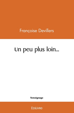 Un peu plus loin...