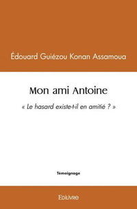Mon ami Antoine