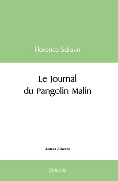 Le Journal du Pangolin Malin