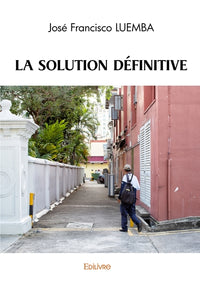 La solution définitive