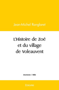 L'histoire de Zoé et du village de Voleauvent