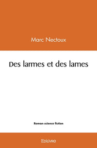 Des larmes et des lames