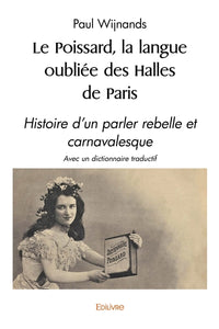 Le Poissard, la langue oubliée des Halles de Paris