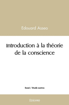 Introduction à la théorie de la conscience