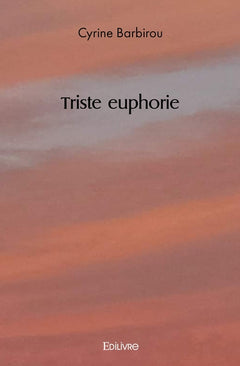 Triste euphorie