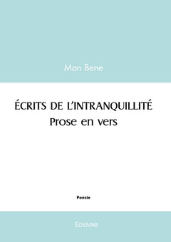 Écrits de l'inquiétude. Prose en vers.