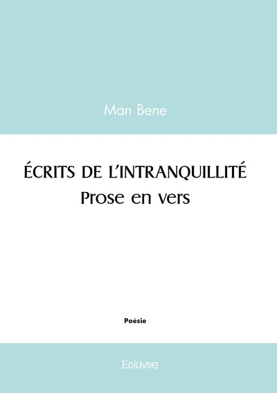Écrits de l'inquiétude. Prose en vers.