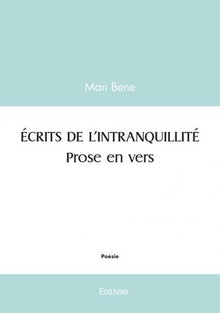 Écrits de l'inquiétude. Prose en vers.
