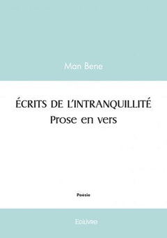 Écrits de l'inquiétude. Prose en vers.