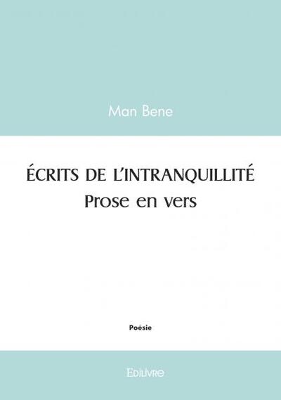 Écrits de l'inquiétude. Prose en vers.