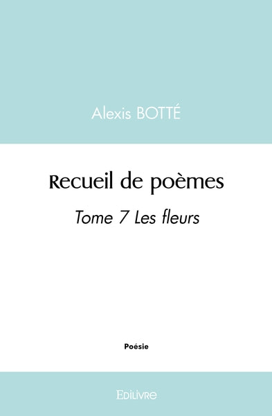 Recueil de poèmes - Tome 7