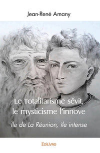 Le Totalitarisme sévit, le mysticisme l'innove