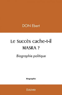 Le Succès cache-t-il MASRA ?