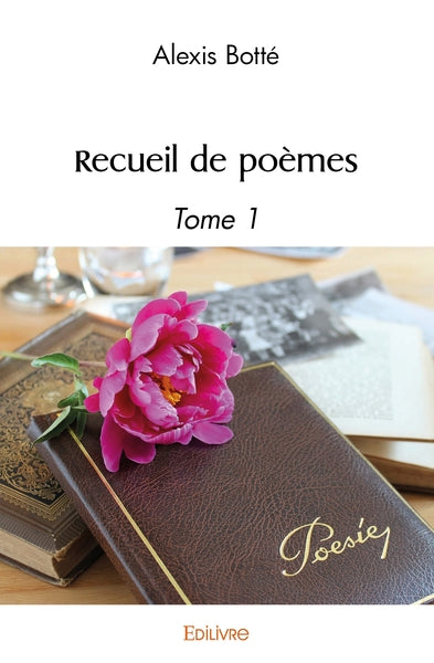 Recueil de poèmes - Tome 1