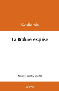 La Brûlure exquise