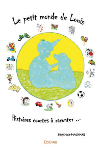 Le petit monde de Louis
