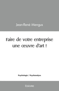 Faire de votre entreprise une oeuvre d'art !
