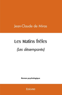 Les Matins frêles