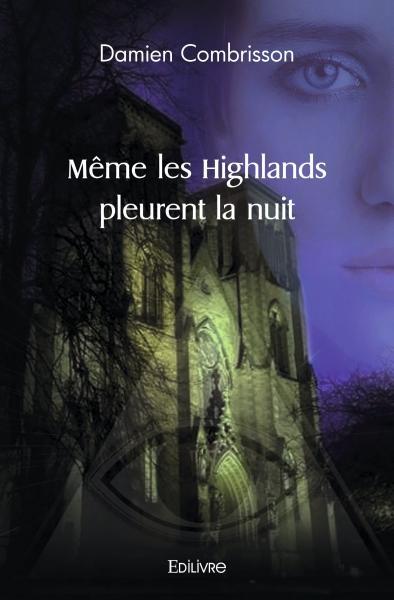 Même les Highlands pleurent la nuit