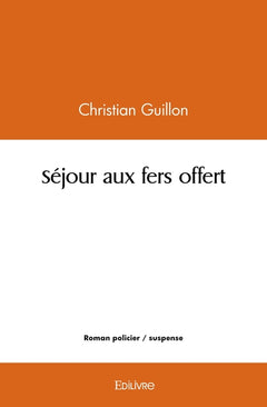 Séjour aux fers offert