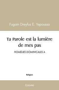 Ta Parole est la lumière de mes pas