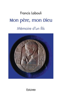 Mon père, mon Dieu