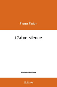 L'Arbre silence