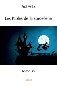 Les Fables de la sorcellerie - Tome 15