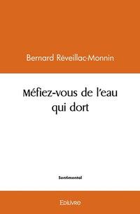 Méfiez-vous de l'eau qui dort