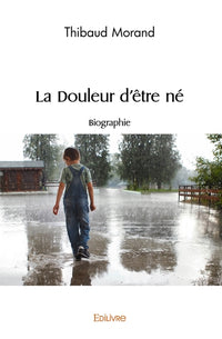 La Douleur d'être né