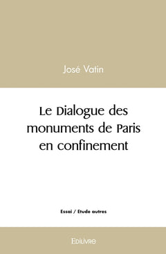 Le Dialogue des monuments de Paris en confinement