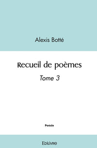 Recueil de poèmes - Tome 3