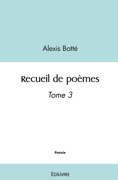 Recueil de poèmes - Tome 3