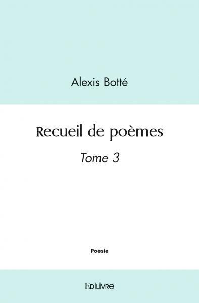 Recueil de poèmes - Tome 3