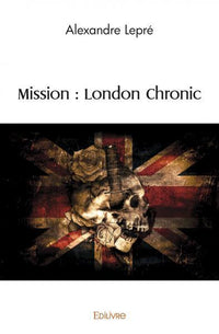 Mission : London Chronic