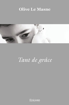 Tant de grâce