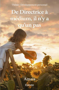 De Directrice à médium, il n'y a qu'un pas