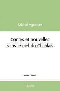 Contes et nouvelles sous le ciel du Chablais
