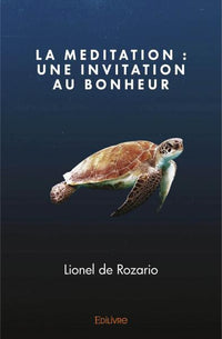 La Méditation : Une invitation au bonheur
