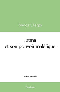 Fatma et son pouvoir maléfique