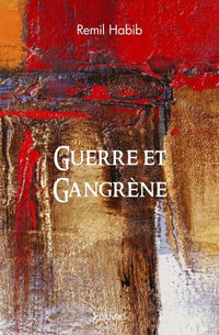 Guerre et Gangrène