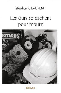 Les Ours se cachent pour mourir